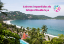 Sabores imperdibles de  Ixtapa Zihuatanejo